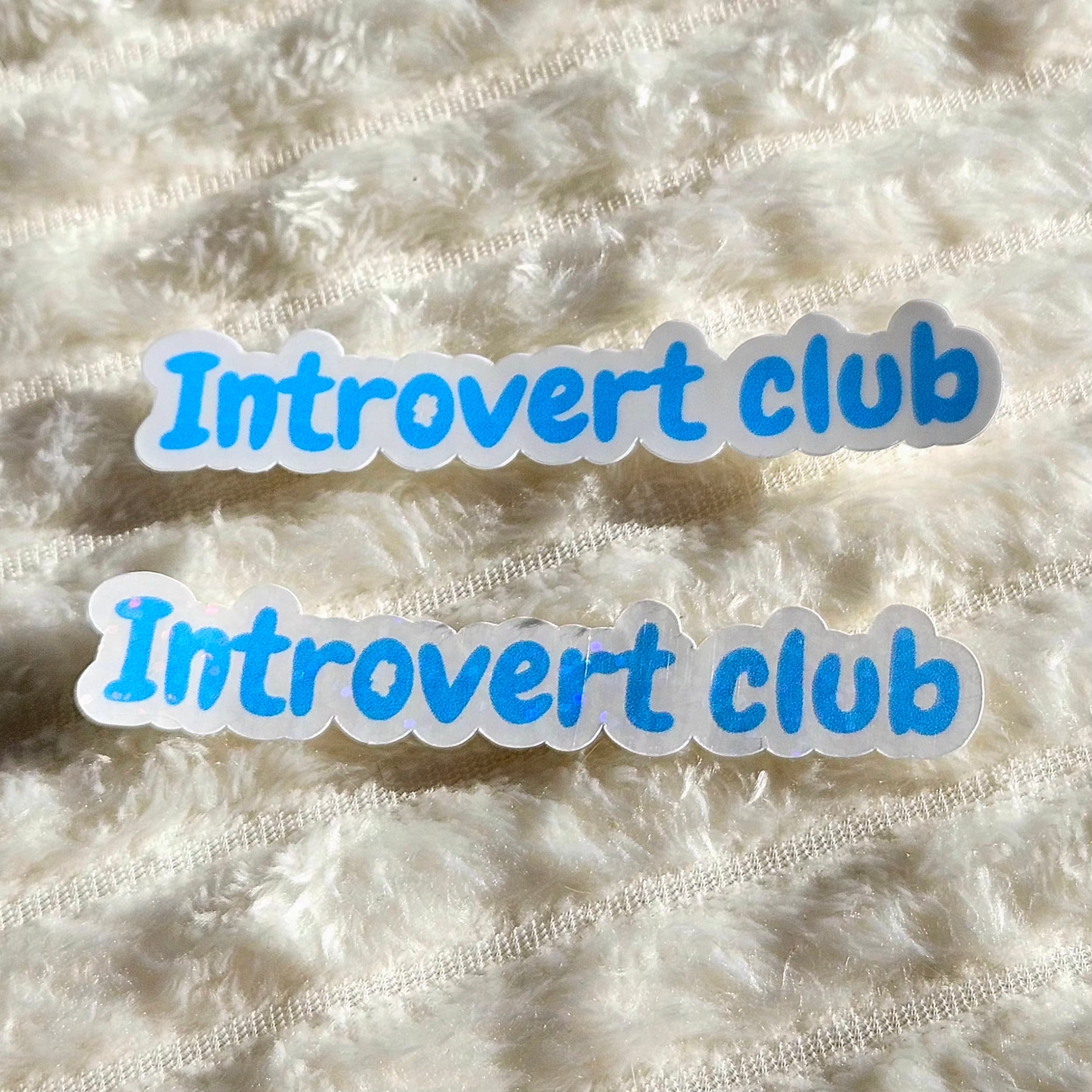 Stickers Introvert club en vinyle brillant ou holographique pailleté