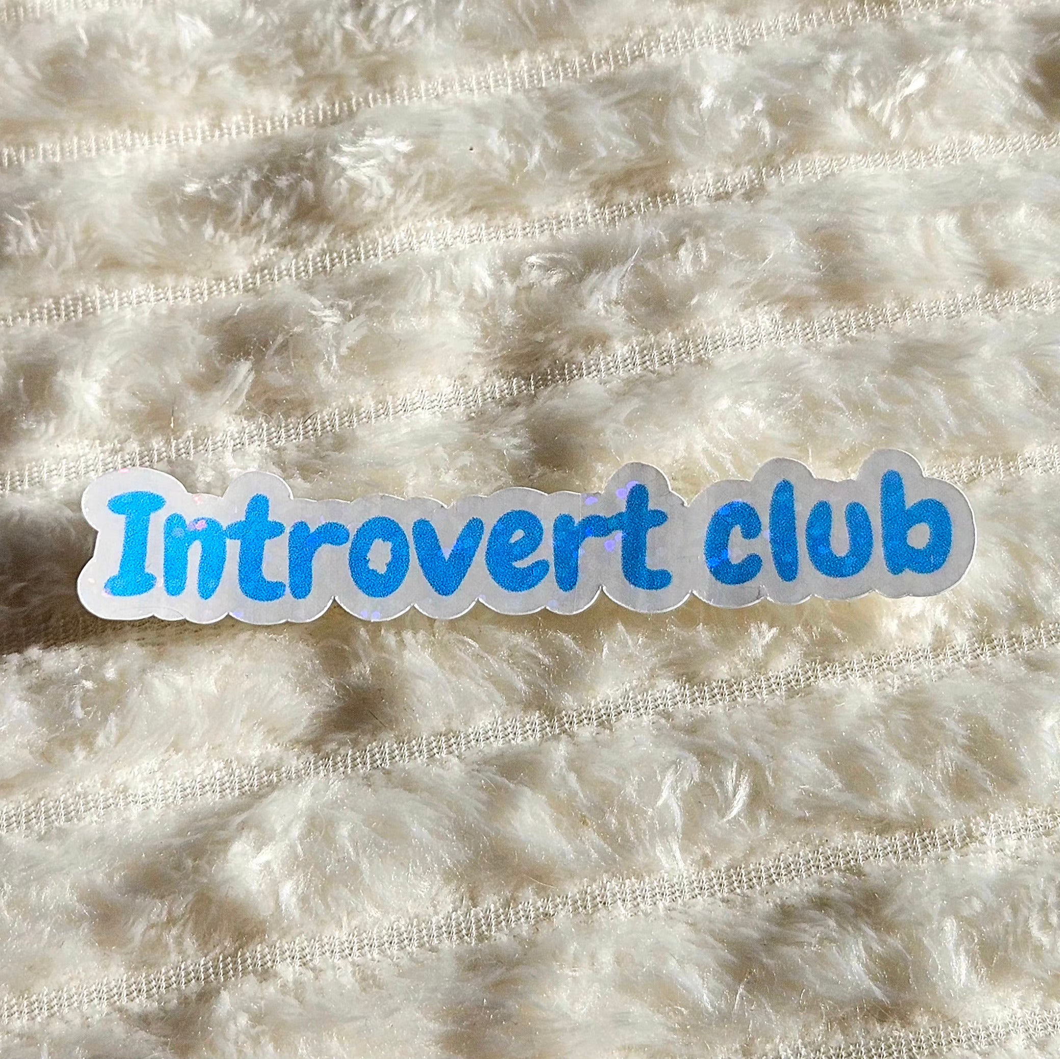 Stickers Introvert club en vinyle brillant ou holographique pailleté